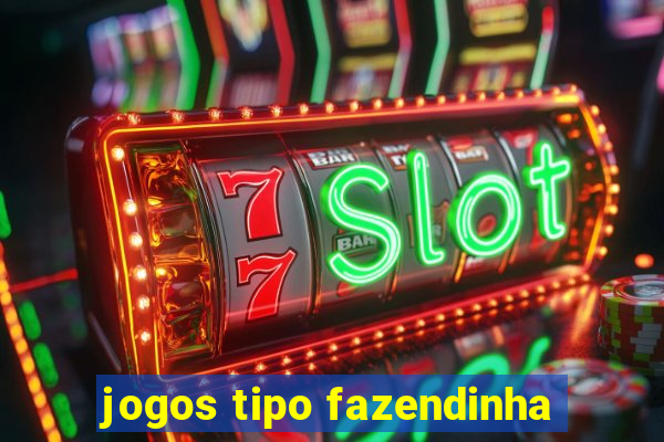 jogos tipo fazendinha